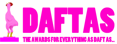 DAFTAS - The Awards For Everything As Daft As…